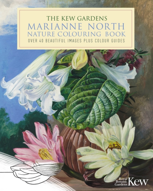 The Kew Gardens Marianne North Nature Colouring Book : Over 40 Beautiful Images Plus Colour Guides, Paperback / softback Book