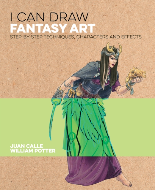 I Can Draw Fantasy Art : Step by step techniques, characters and effects, EPUB eBook
