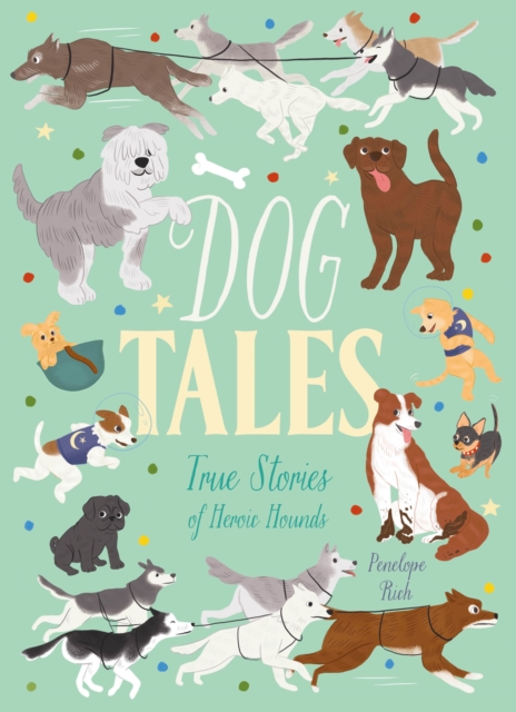 Dog Tales : True Stories of Heroic Hounds, EPUB eBook