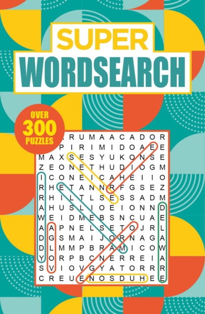 Super Wordsearch : Over 300 Puzzles, Paperback / softback Book