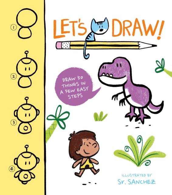 Let's Draw! : Draw 50 Things in a Few Easy Steps, Paperback / softback Book