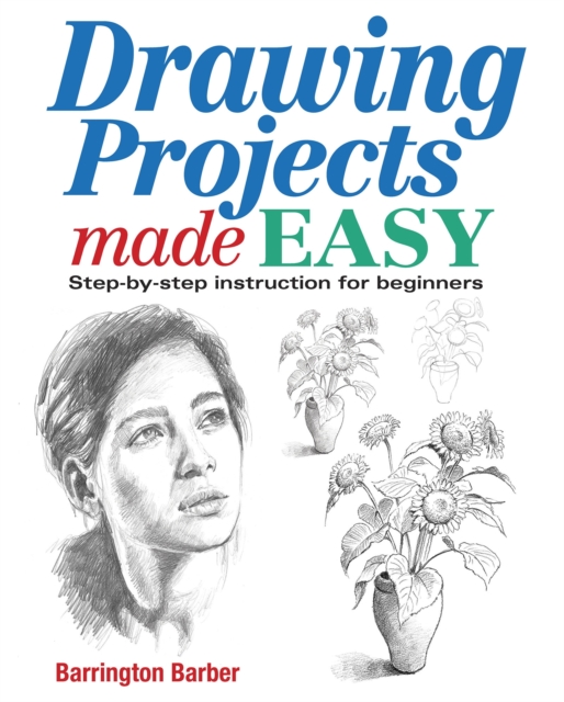 Drawing Projects Made Easy : Step-by-step instruction for beginners, EPUB eBook