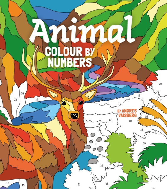 Animal Colour by Numbers : Includes 45 Artworks To Colour, Paperback / softback Book