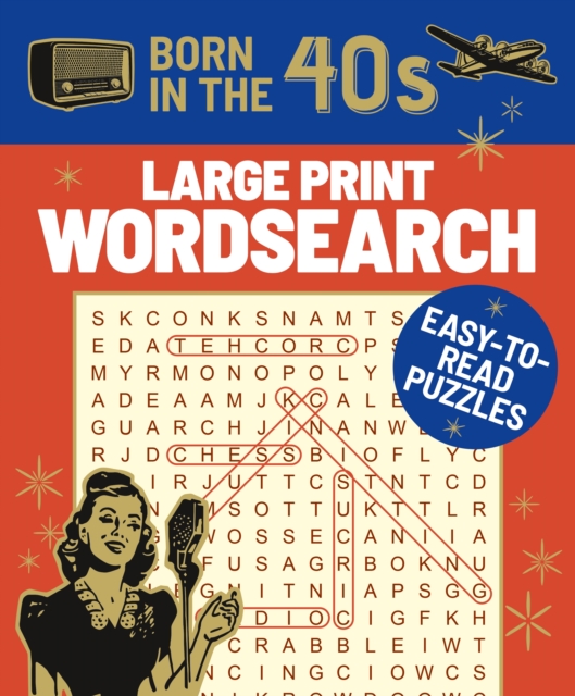Born in the 40s Large Print Wordsearch : Easy-to-Read Puzzles, Paperback / softback Book