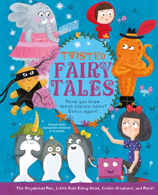 Twisted Fairy Tales : Think You Know These Classic Tales? Guess Again!, EPUB eBook