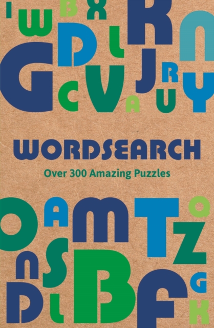 Wordsearch : Over 300 Amazing Puzzles, Paperback / softback Book