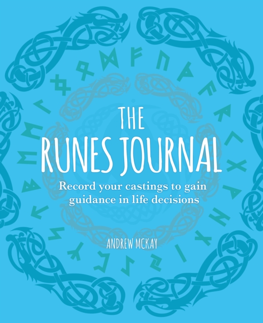The Runes Journal : Record your Castings to Gain Guidance in Life Decisions, Paperback / softback Book