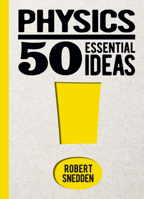 Physics: 50 Essential Ideas, Hardback Book