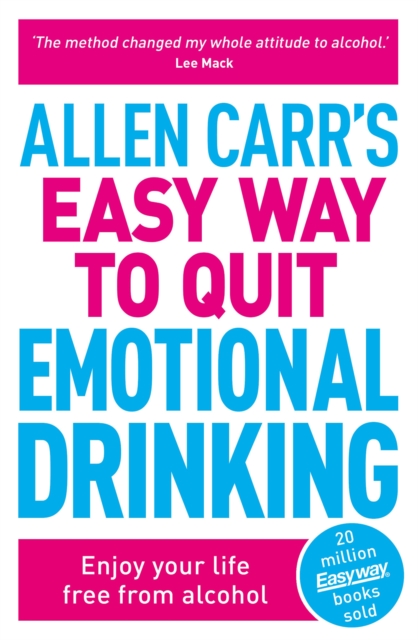 Allen Carr's Easy Way to Quit Emotional Drinking, EPUB eBook