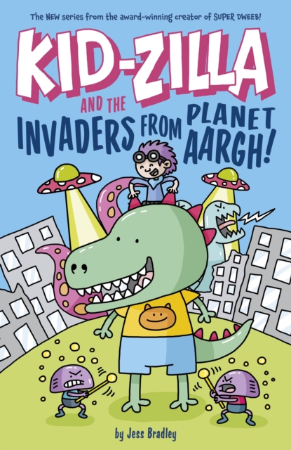 Kid-Zilla and the Invaders from Planet Aargh!, Paperback / softback Book