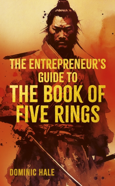 The Entrepreneur's Guide to the Book of Five Rings, Hardback Book