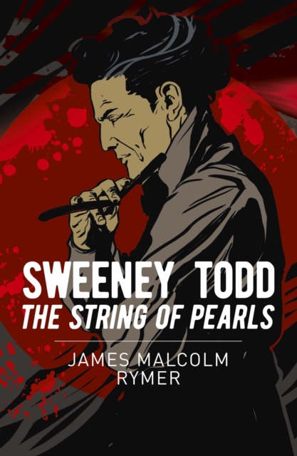 Sweeney Todd: The String of Pearls, Paperback / softback Book