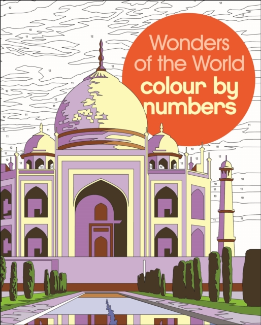 Wonders of the World Colour by Numbers, Paperback / softback Book