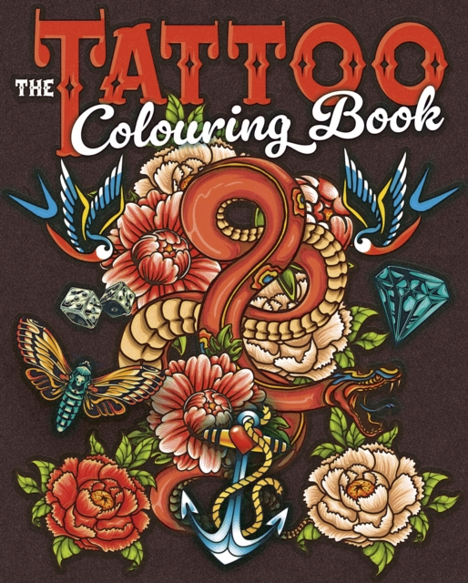 The Tattoo Colouring Book : Over 45 Images to Colour, Paperback / softback Book