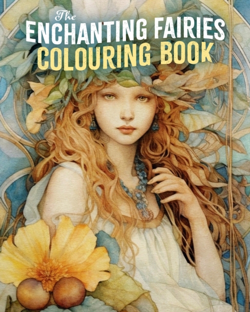 The Enchanting Fairies Colouring Book, Paperback / softback Book