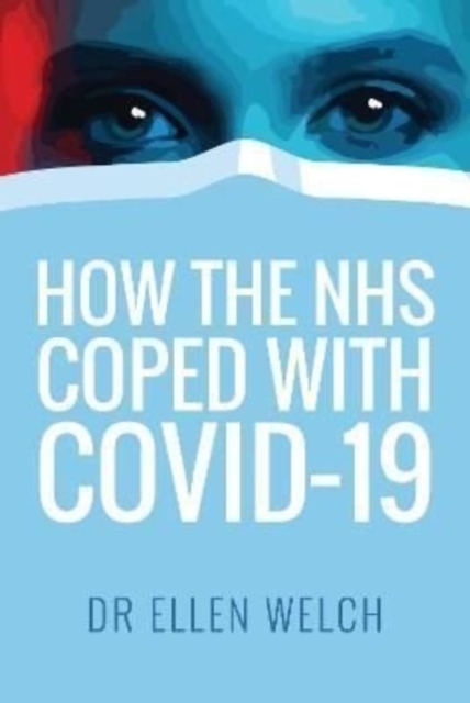How the NHS Coped with Covid-19, Paperback / softback Book