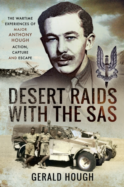 Desert Raids with the SAS : Memories of Action, Capture and Escape, PDF eBook