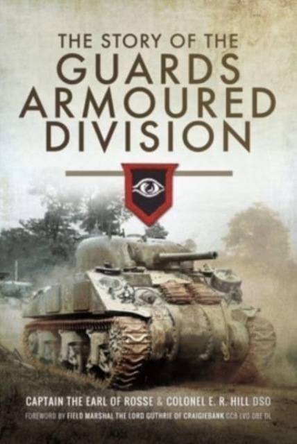 The Story of the Guards Armoured Division, Paperback / softback Book