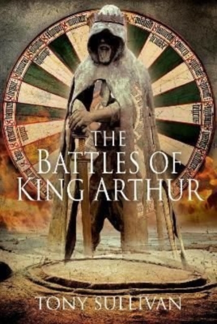 The Battles of King Arthur, Hardback Book