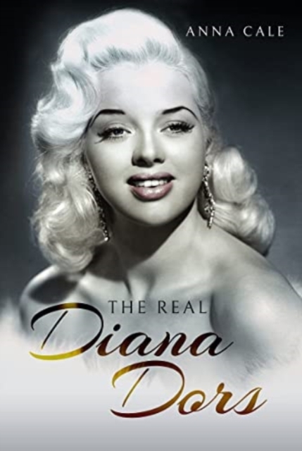 The Real Diana Dors, Paperback / softback Book