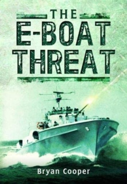 The E-Boat Threat, Paperback / softback Book