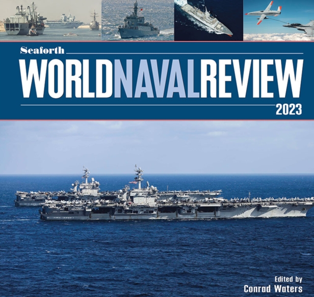 Seaforth World Naval Review 2023, PDF eBook