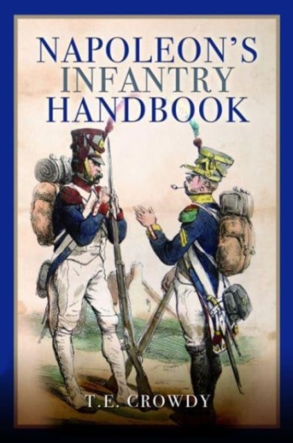 Napoleon's Infantry Handbook, Paperback / softback Book