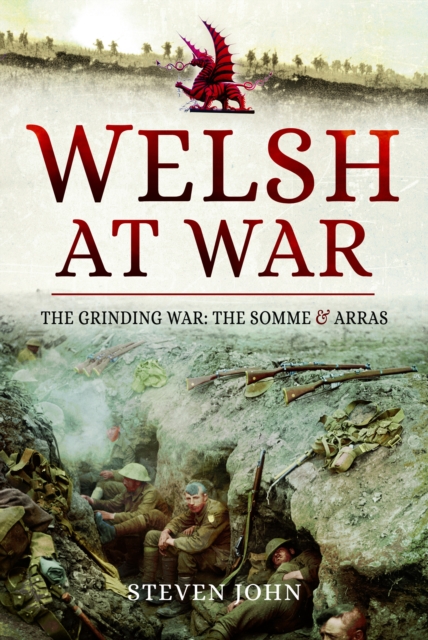 The Welsh at War : The Grinding War: The Somme and Arras, Paperback / softback Book