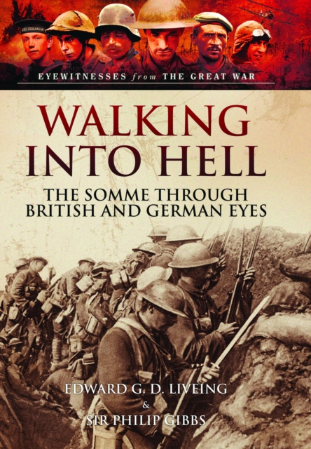 Walking Into Hell : The Somme Through British and German Eyes, Paperback / softback Book