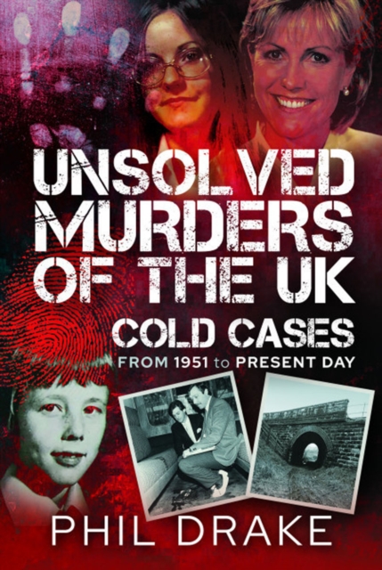 Unsolved Murders of the UK : Cold Cases from 1951 to Present Day, EPUB eBook