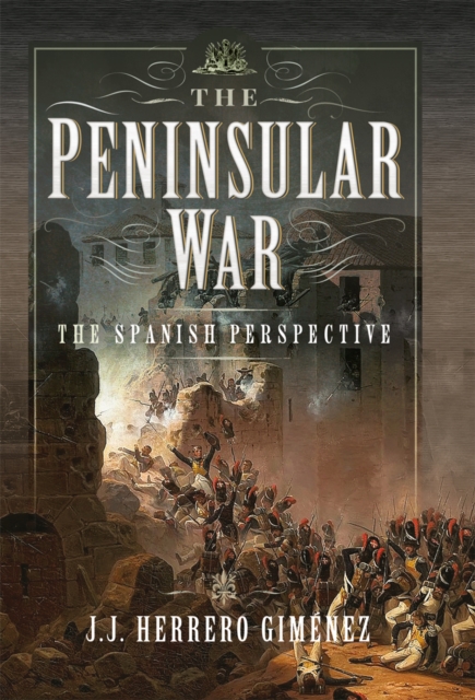 The Peninsular War : The Spanish Perspective, PDF eBook