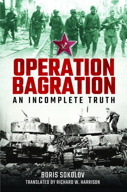 Operation Bagration : An Incomplete Truth, Hardback Book