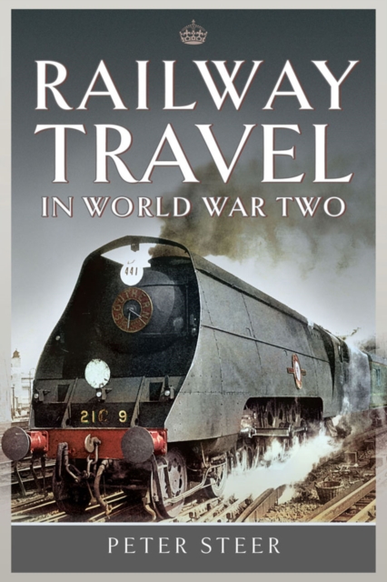 Railway Travel in World War Two, PDF eBook