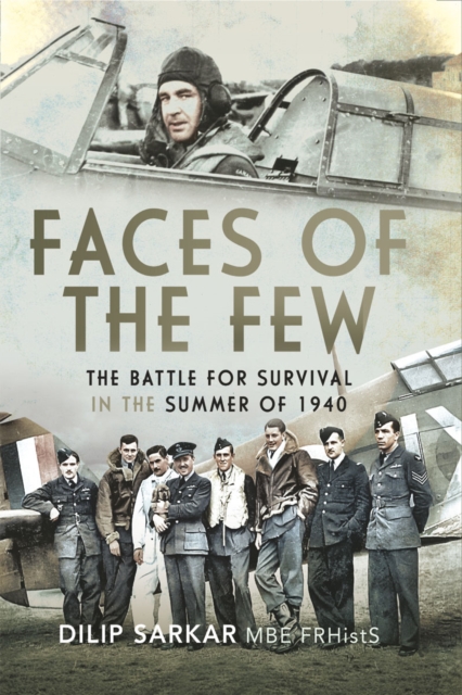 Faces of the Few : The Battle for Survival in the Summer of 1940, PDF eBook