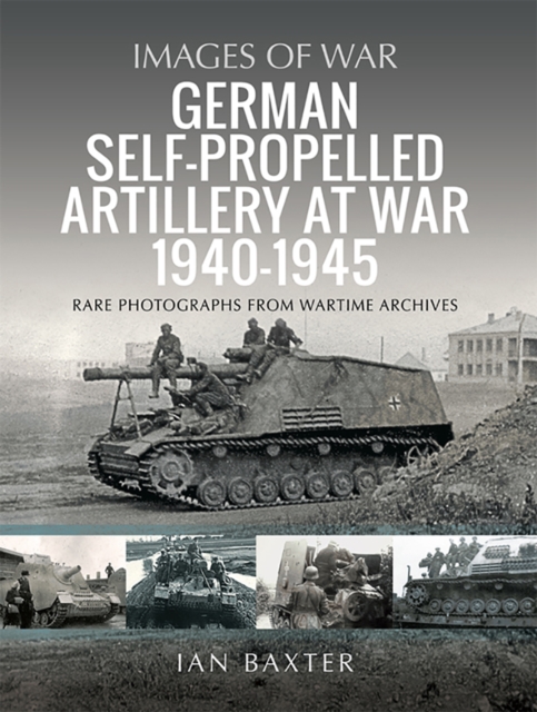 German Self-propelled Artillery at War 1940-1945, EPUB eBook