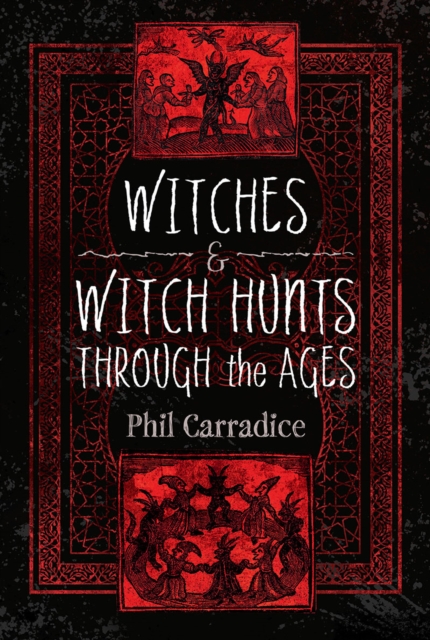 Witches and Witch Hunts Through the Ages, PDF eBook