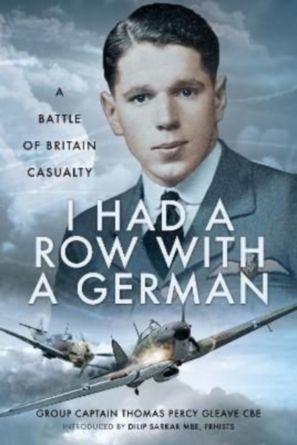I Had a Row With a German : A Battle of Britain Casualty, Hardback Book