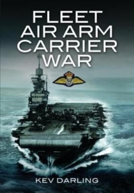 Fleet Air Arm Carrier War, Paperback / softback Book