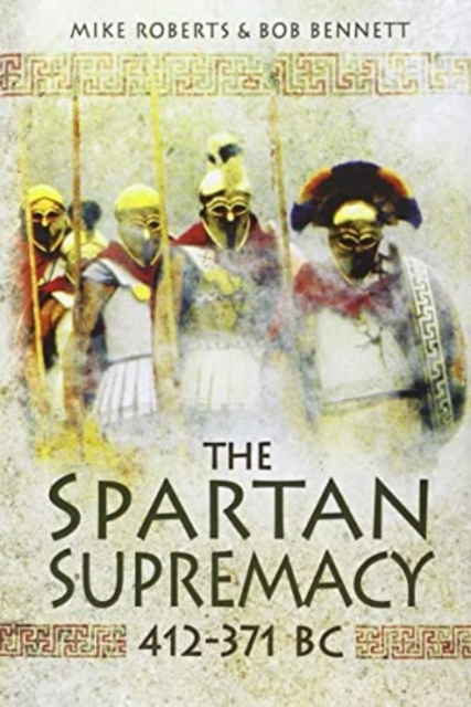 The Spartan Supremacy 412-371 BC, Paperback / softback Book