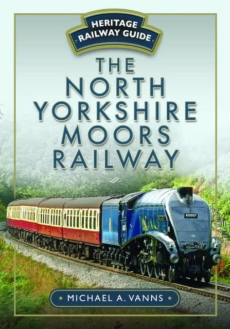 The North Yorkshire Moors Railway, Paperback / softback Book