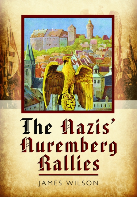 The Nazis' Nuremberg Rallies, Paperback / softback Book