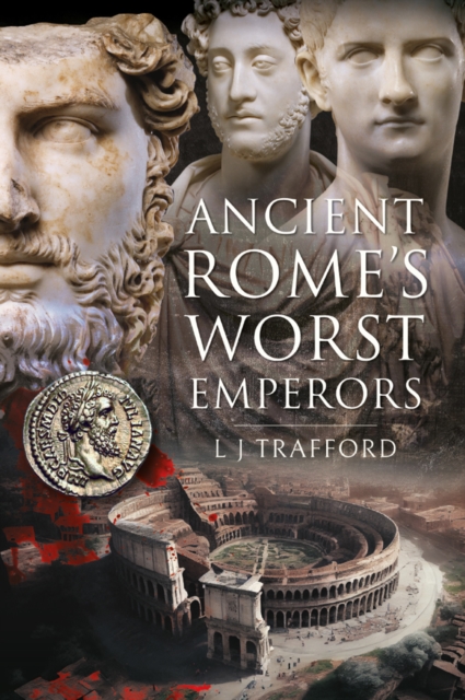 Ancient Rome's Worst Emperors, EPUB eBook