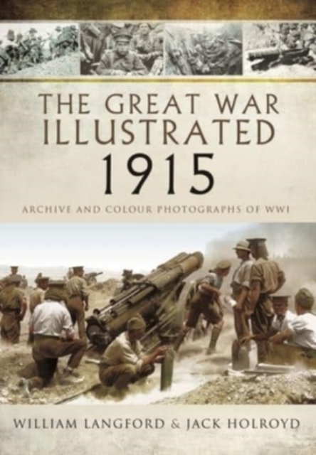 The Great War Illustrated 1915 - paperback mono edition : Archive Photographs of WWI, Paperback / softback Book