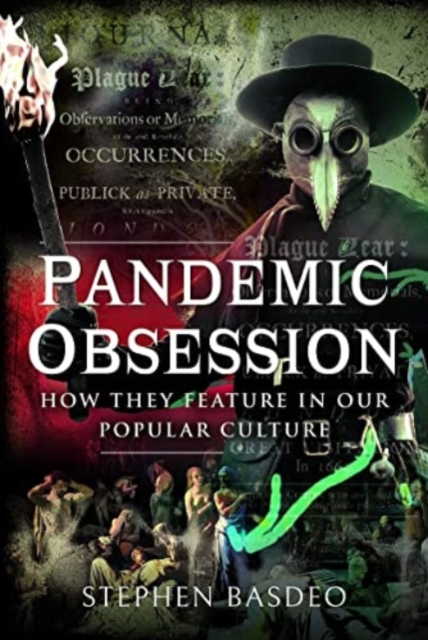 Pandemic Obsession : How They Feature in our Popular Culture, Hardback Book