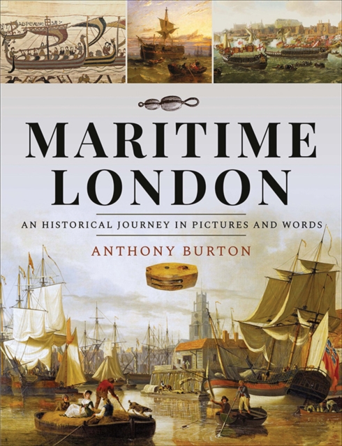 Maritime London : An Historical Journey in Pictures and Words, PDF eBook