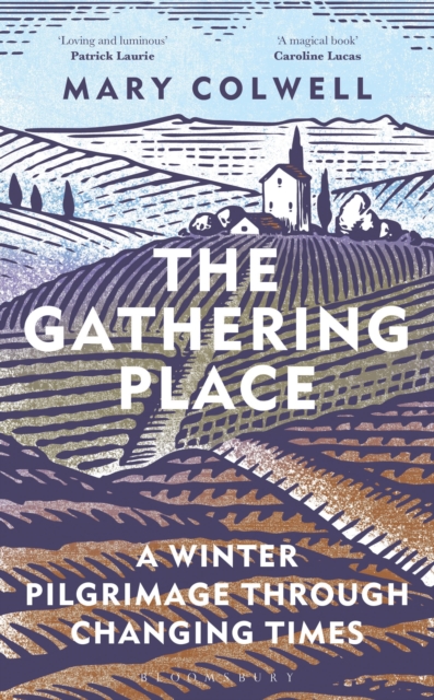 The Gathering Place : A Winter Pilgrimage Through Changing Times, Hardback Book