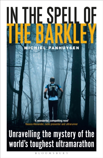 In the Spell of the Barkley : Unravelling the Mystery of the World's Toughest Ultramarathon, PDF eBook