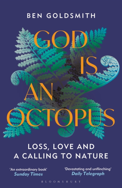 God Is An Octopus : Loss, Love and a Calling to Nature, PDF eBook