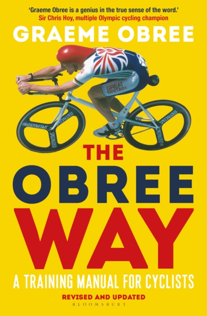 The Obree Way : A Training Manual for Cyclists - ‘A MUST-READ’ CYCLING WEEKLY, Paperback / softback Book