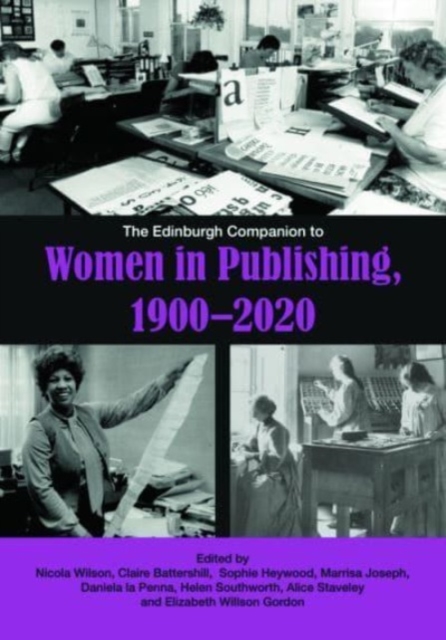 The Edinburgh Companion to Women in Publishing, 1900-2020, Hardback Book